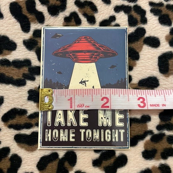 Take Me Home Tonight 👽Fridge Magnet UFO Alien X-Files Spaceship Area 51 Roswell - Picture 6 of 11